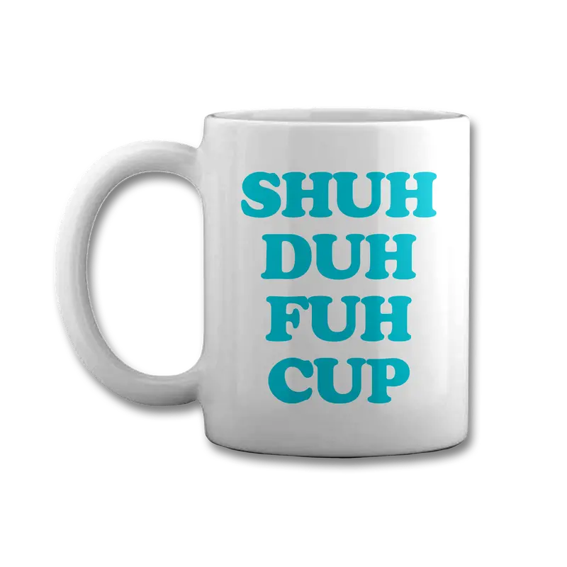 Shut The Fuh Cup Humorous Statement Tee 1